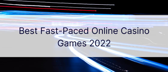 Најбоље брзе онлајн казино игре 2022