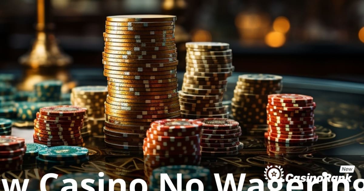 Најбољи нови казино без услова за клађење: Ултимативни водич